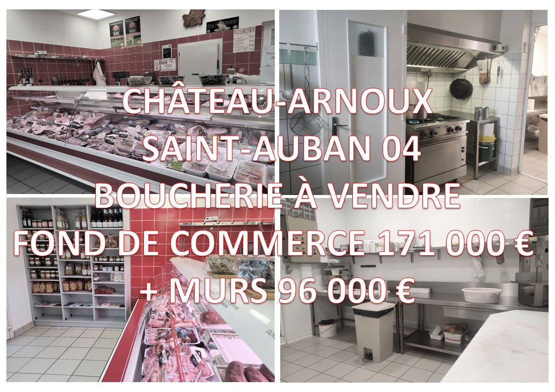 FOND DE COMMERCE BOUCHERIE 04 CH.ARNOUX/ST AUBAN  171 000 EUR